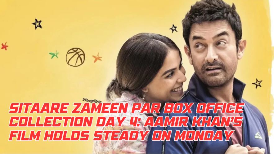 Sitaare Zameen Par Box Office Collection Day 4